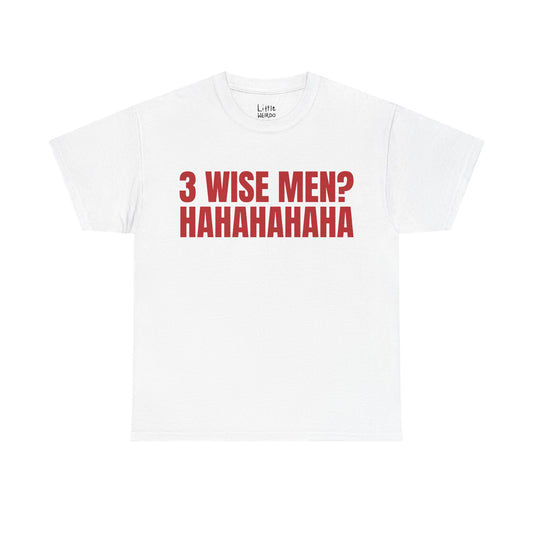3 WISE MEN TEE