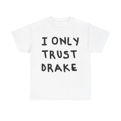Trust Drake | Drake tee