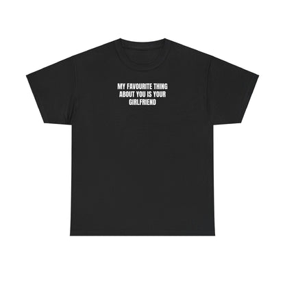 My favourite thing T-Shirt