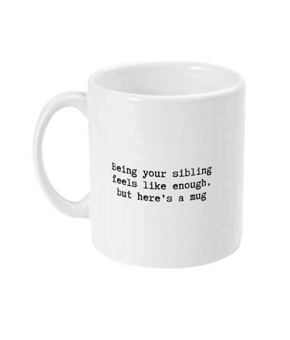 Feels like enough mug