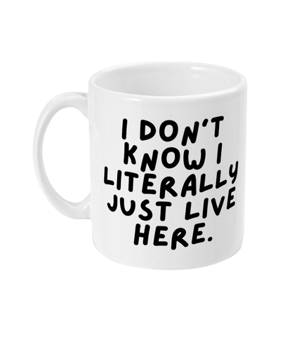 I just live here mug