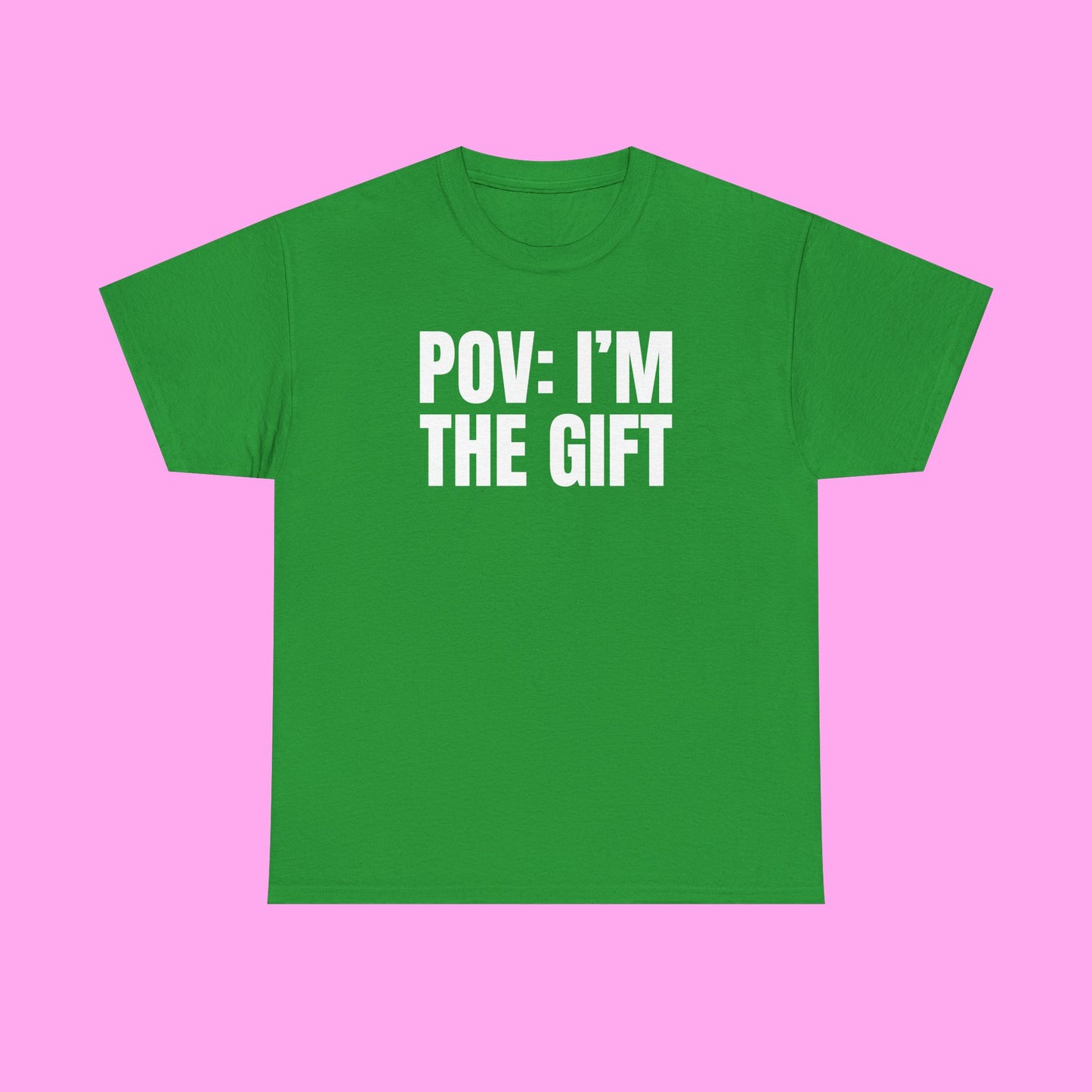 Pov I'm The Gift