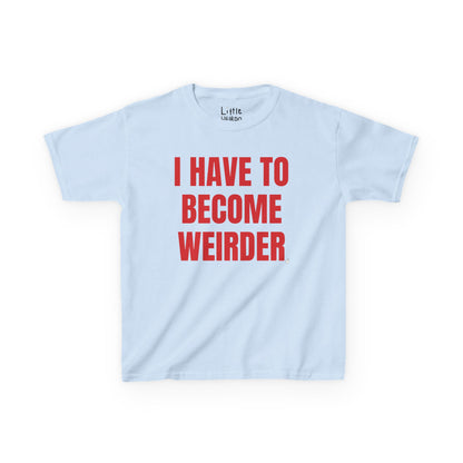 Become Weirder