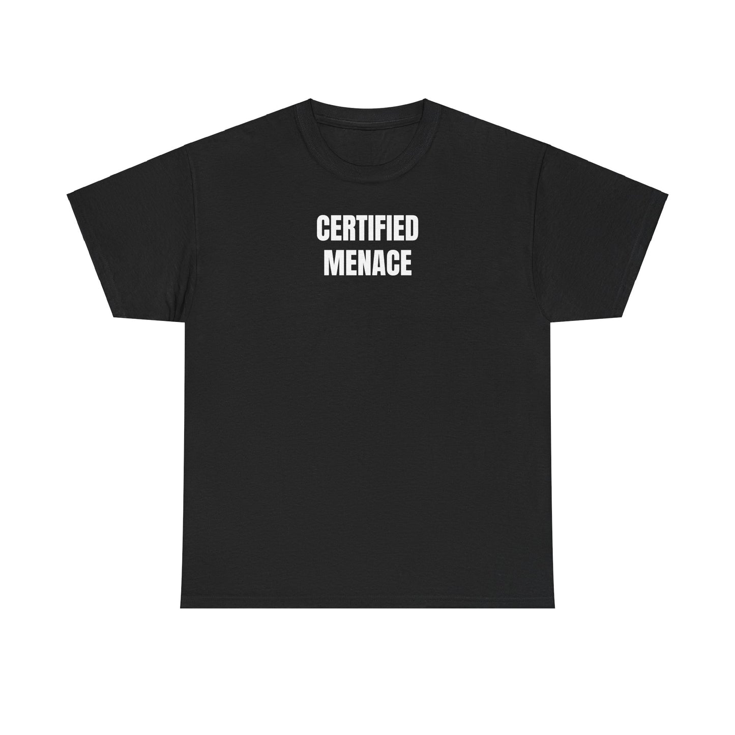 Certified Menace T-Shirt