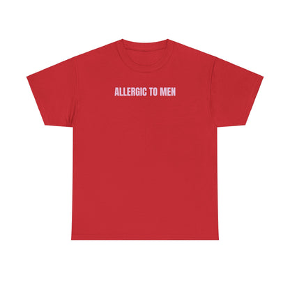 Allergic to men T-Shirt