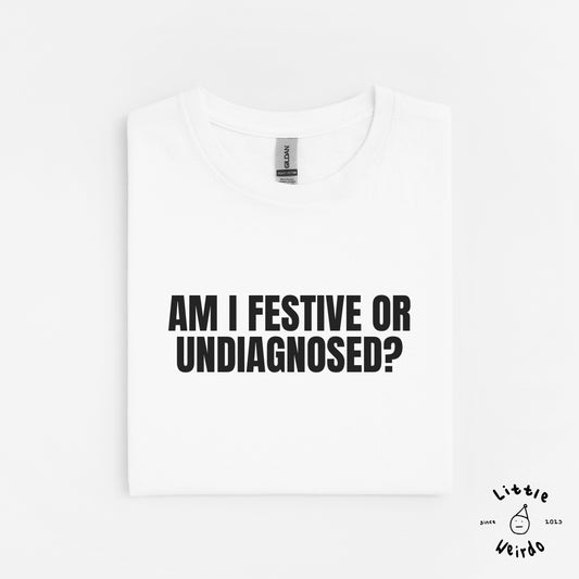 Am I festive T-Shirt 1
