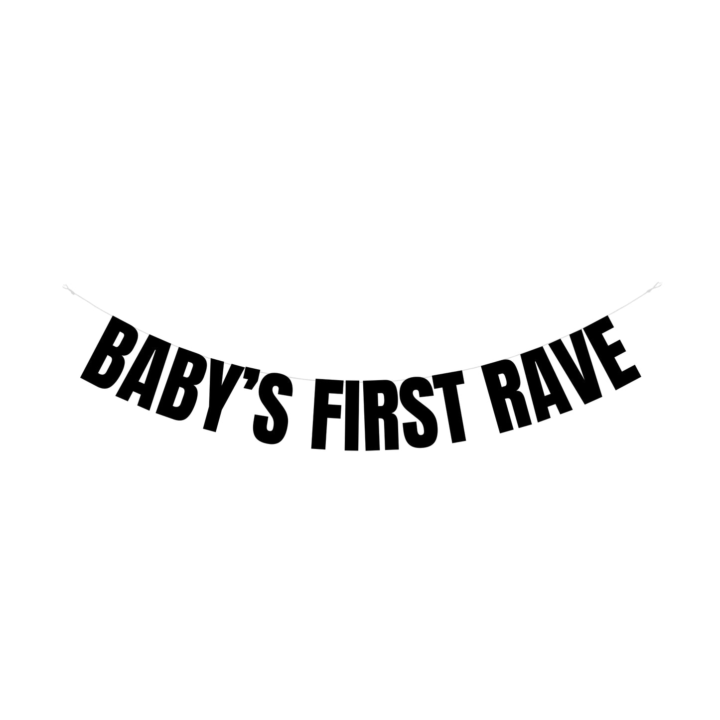 Baby's First rave banner