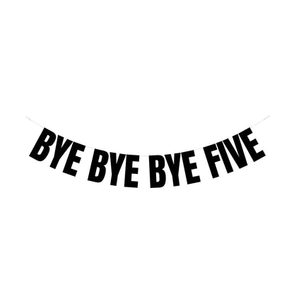 Bye bye bye Five banner