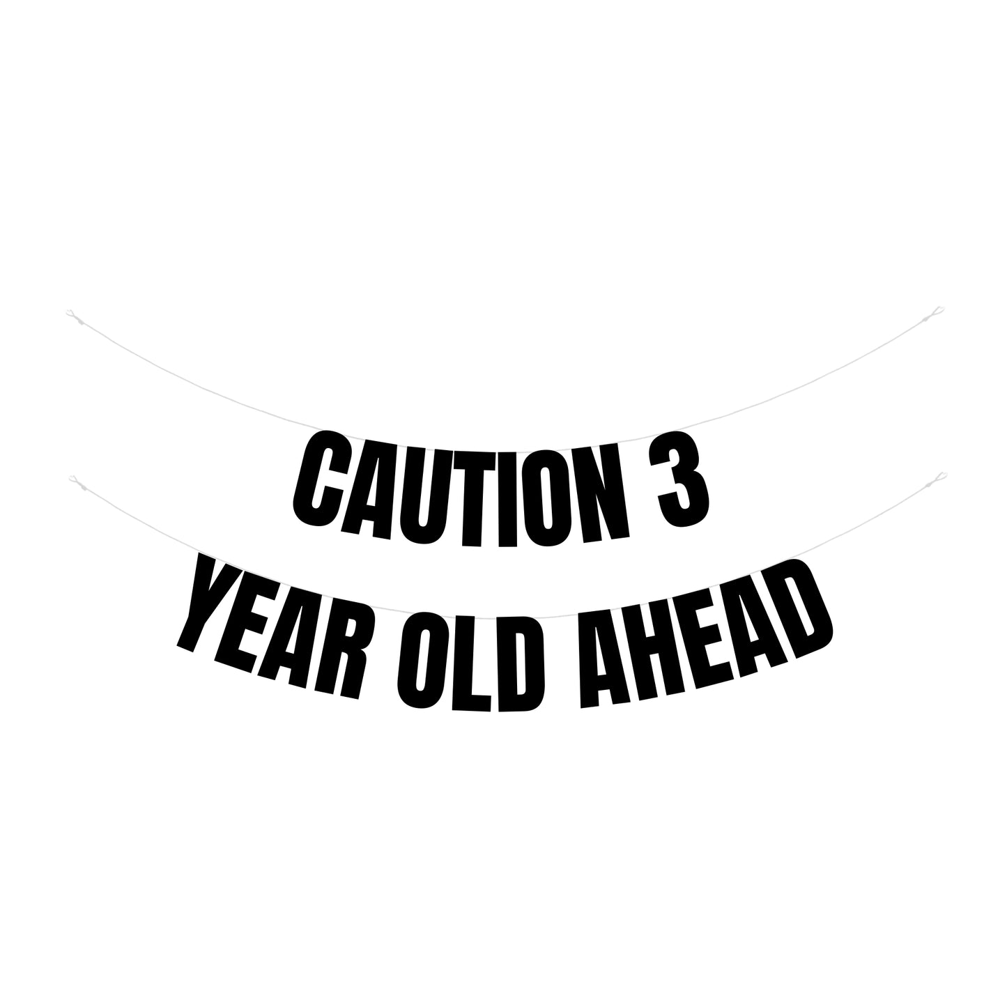 Caution 3 year old ahead banner