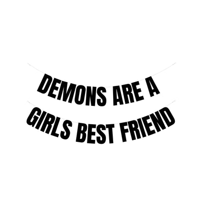 Demons are a girls best friend banner