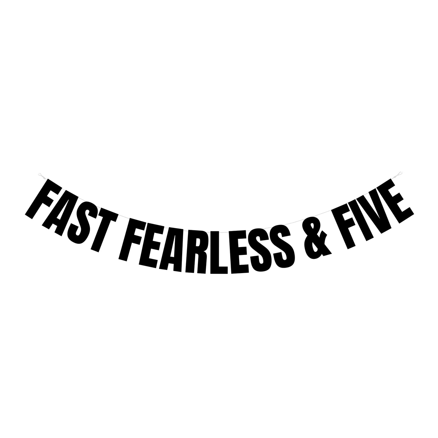 Fast fearless & Five banner