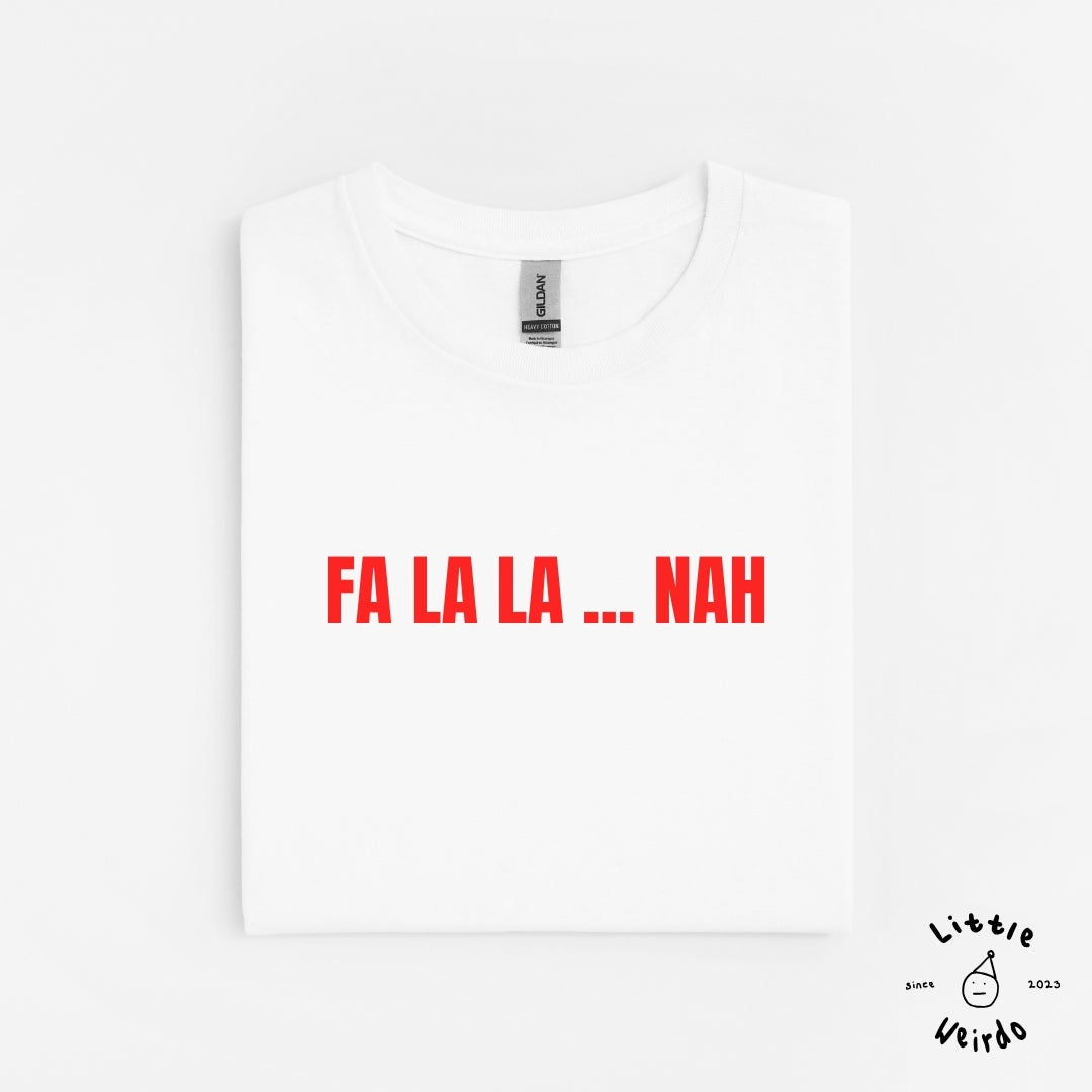 Fa la la nah T-Shirt 2