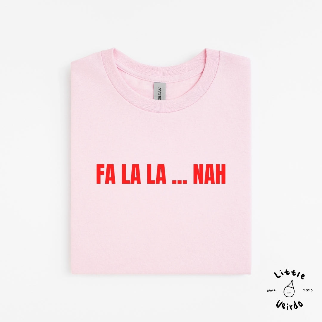Fa la la nah T-Shirt 2