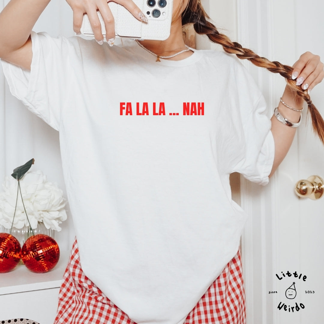 Fa la la nah T-Shirt 2