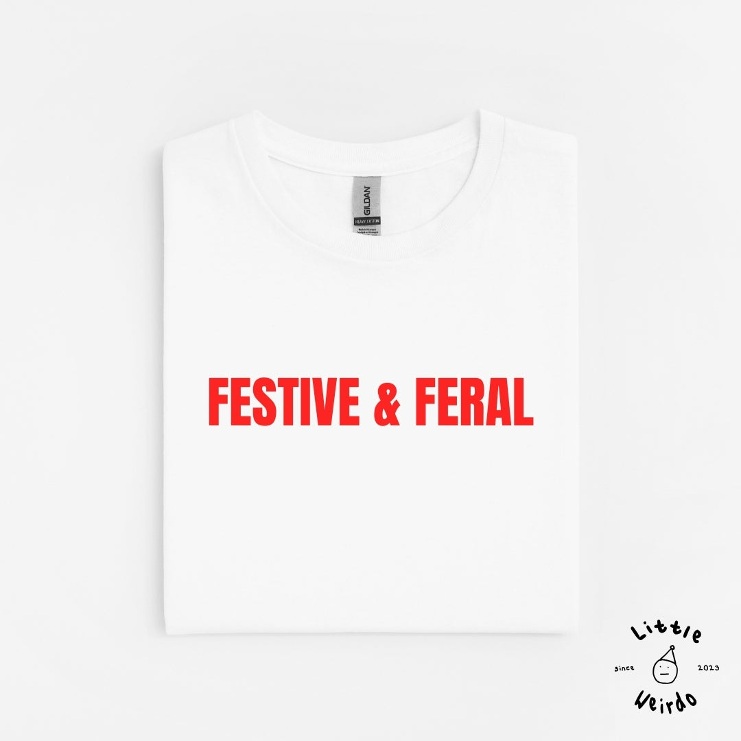 Festive & Feral T-Shirt 2