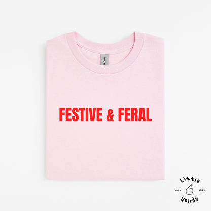 Festive & Feral T-Shirt 2