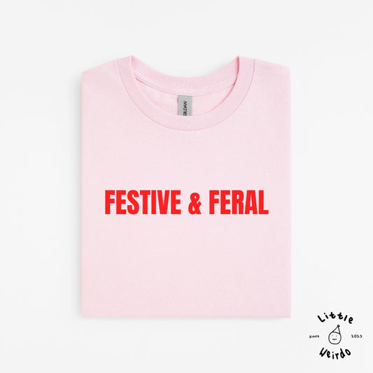 Festive & Feral T-Shirt 2