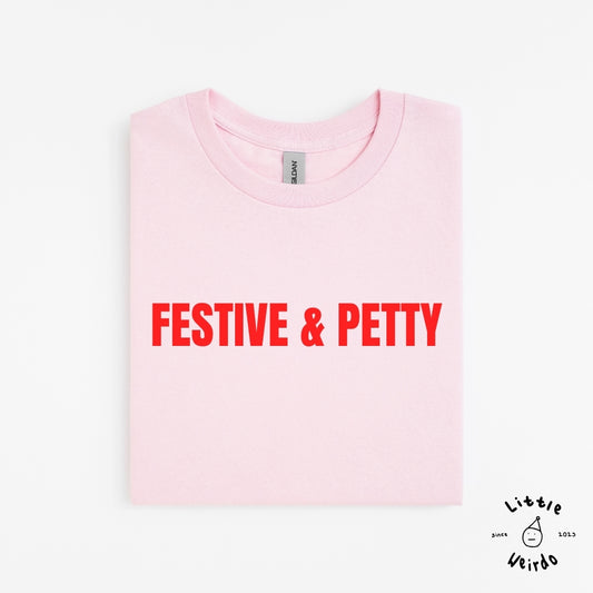 Festive & Petty T-Shirt 2