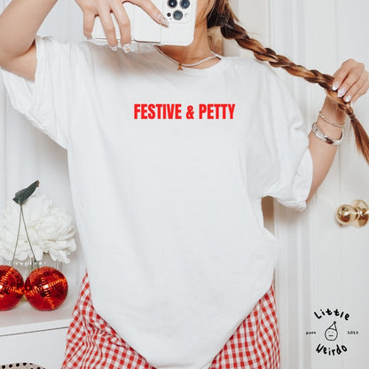 Festive & Petty T-Shirt 2