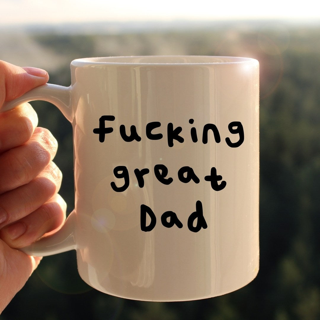 Fucking great Dad mug