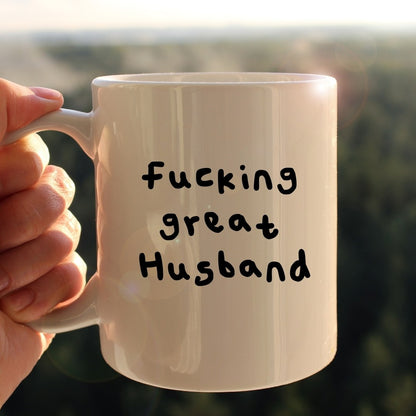 Fucking great Husband mug
