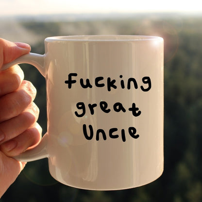 Fucking great uncle mug