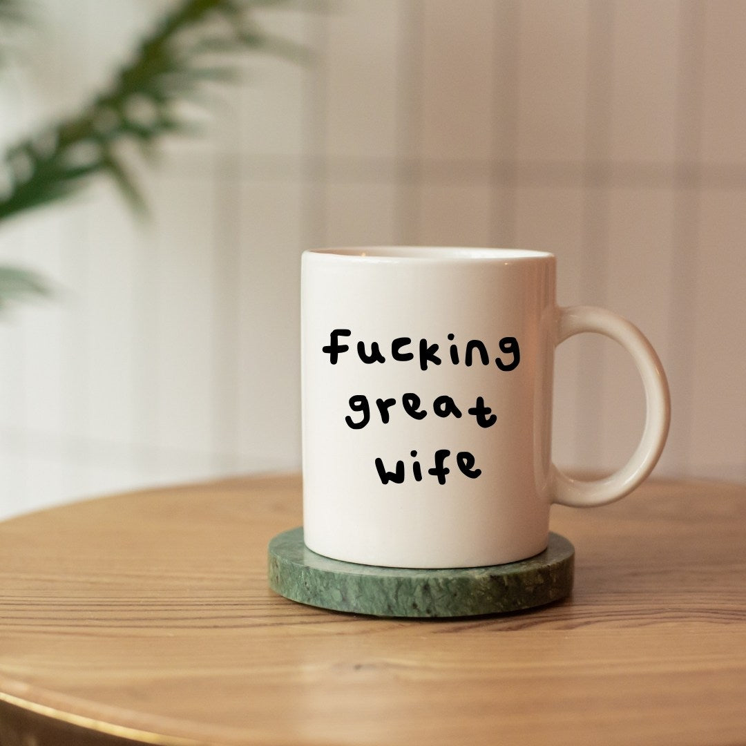 Fucking great Wife mug