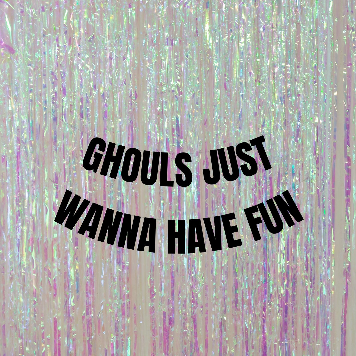 Ghouls just wanna have fun banner