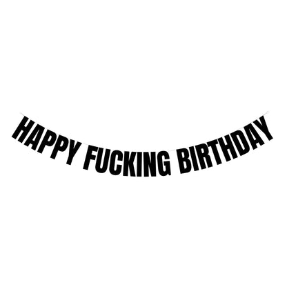 Happy fucking birthday banner