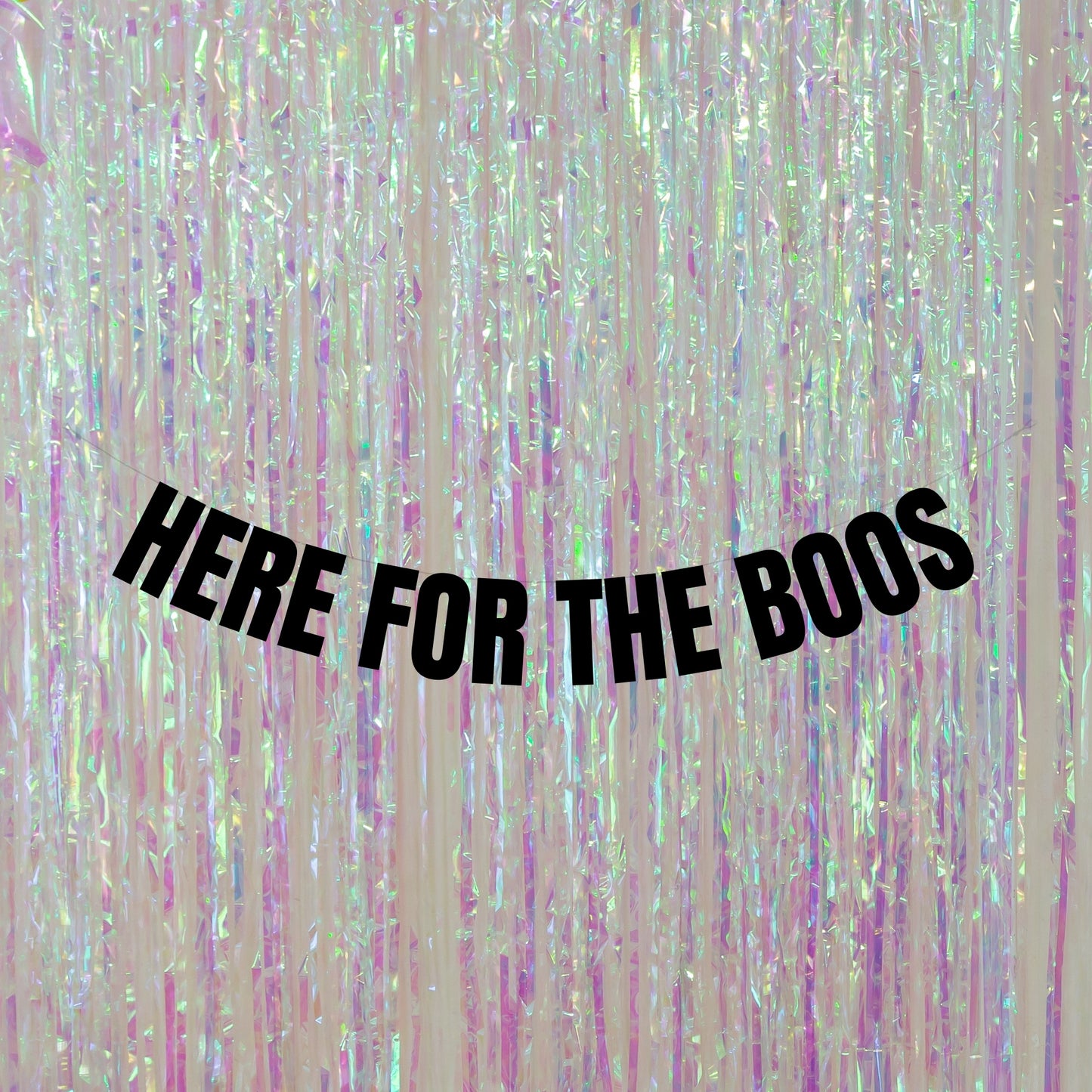 Here for the boos banner