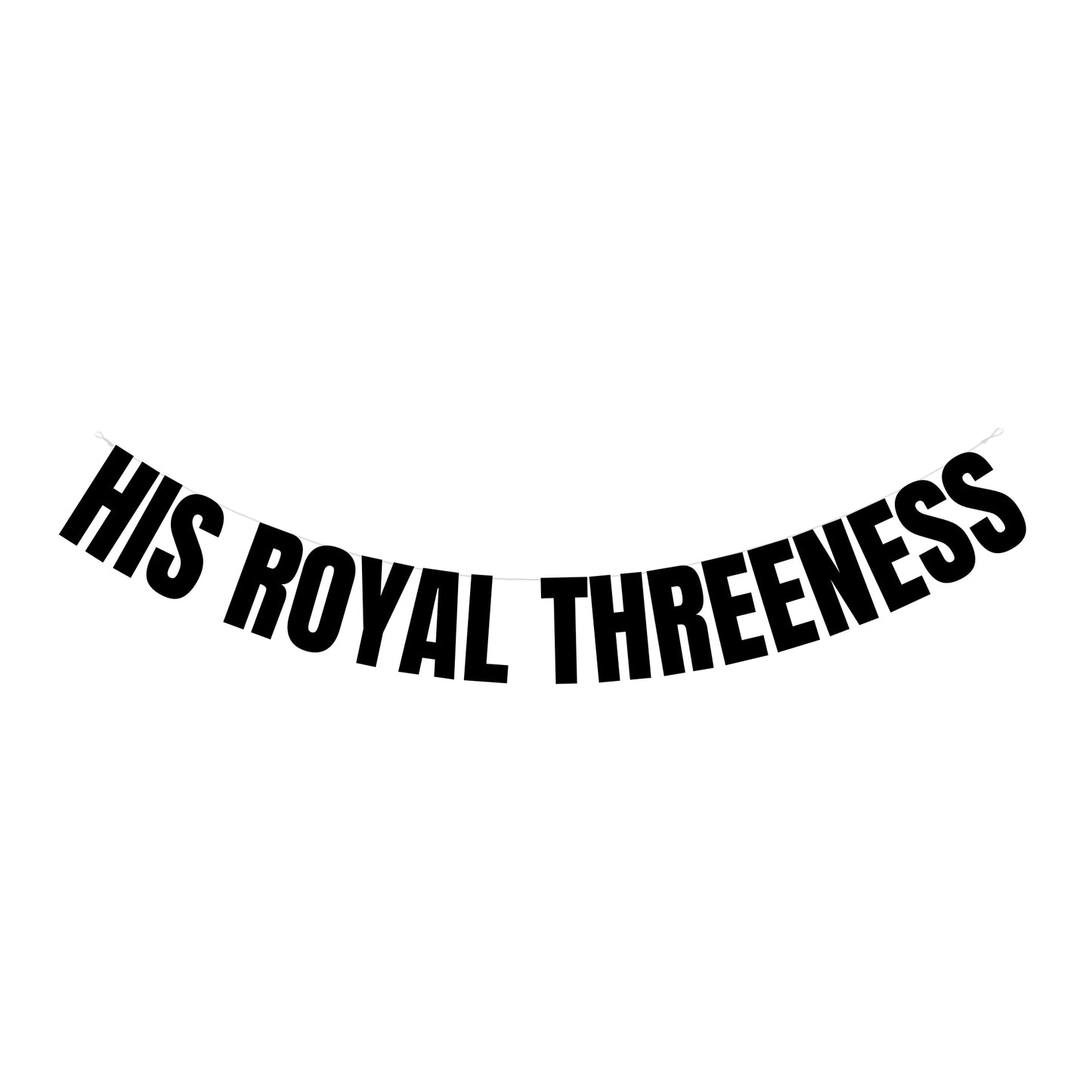 His Royal Threeness banner