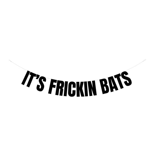 It's frickin bats banner
