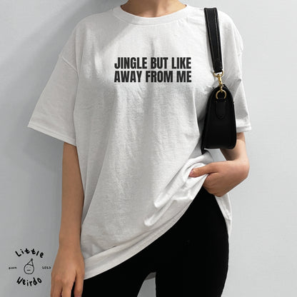 Jingle away T-Shirt 1