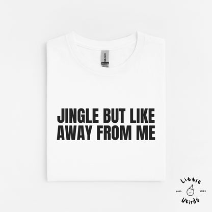 Jingle away T-Shirt 1