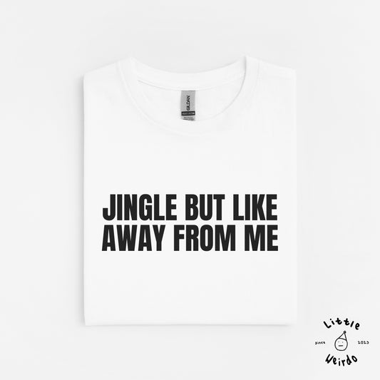 Jingle away T-Shirt 1