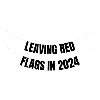 Leaving Red flags banner