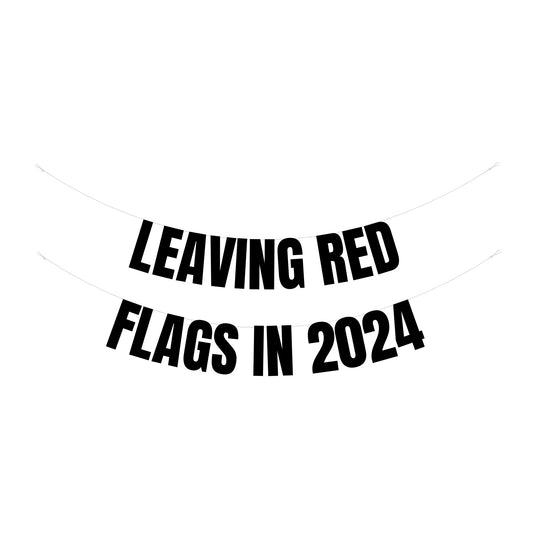Leaving Red flags banner