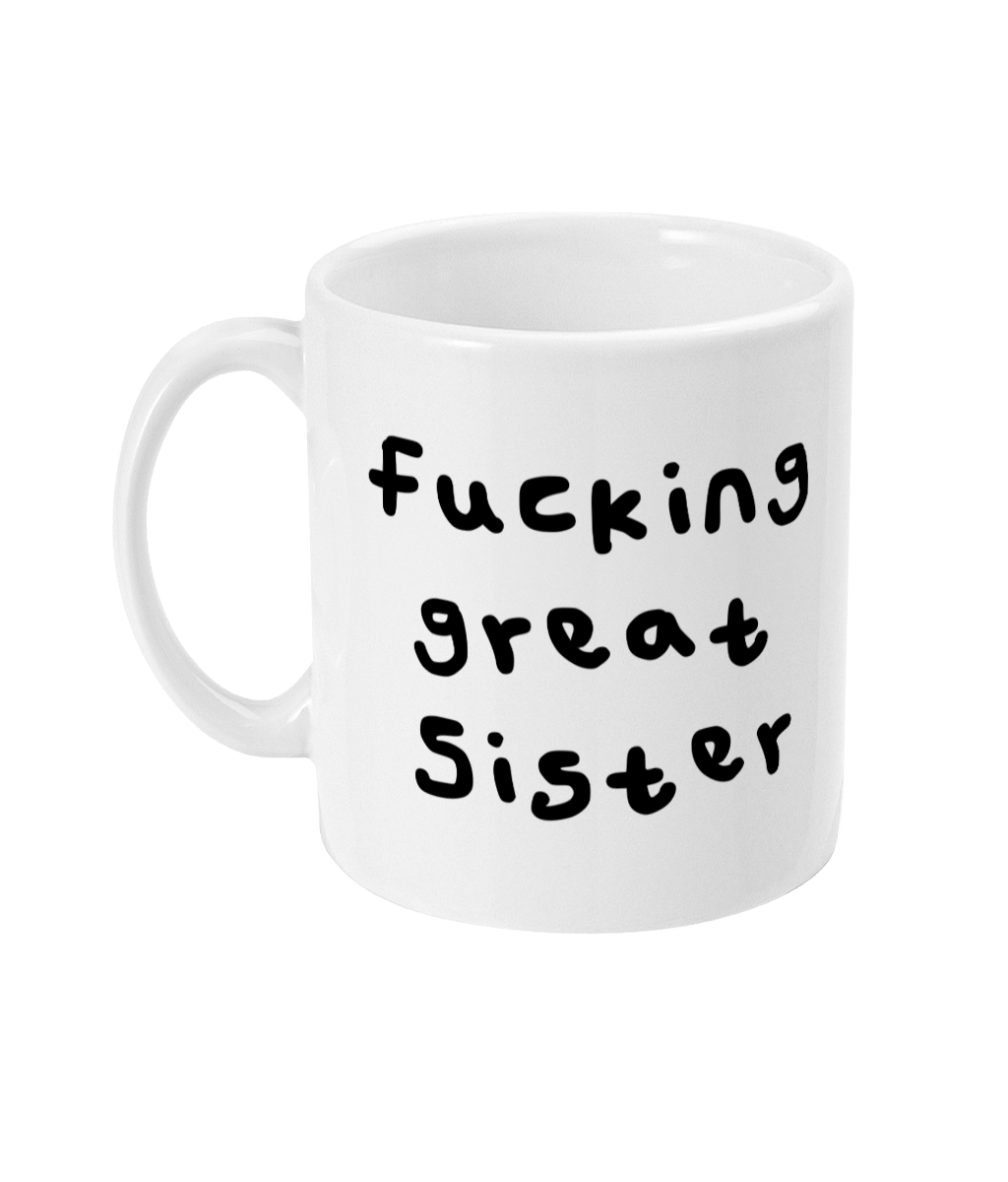Fucking great Sister mug