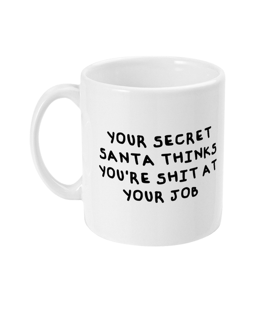 Secret Santa shit at you're job mug