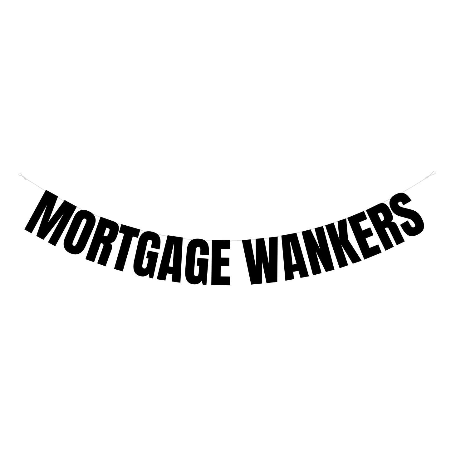 Mortgage wankers banner