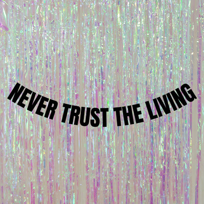 Never trust the living banner