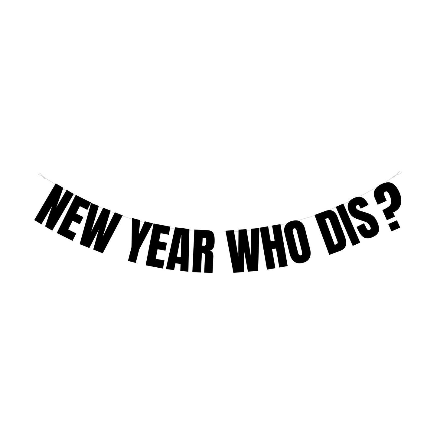 New Year who dis? banner