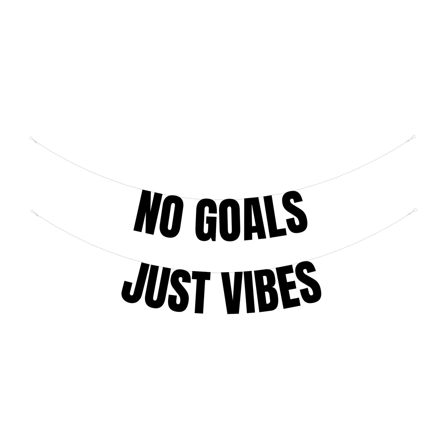 No goals just vibes banner