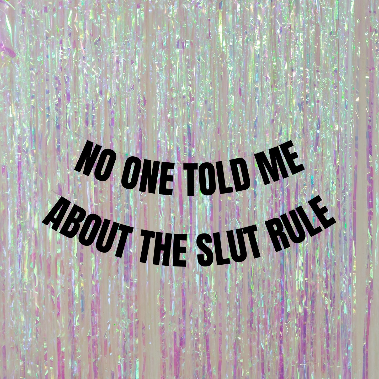 No one told me about the slut rule banner