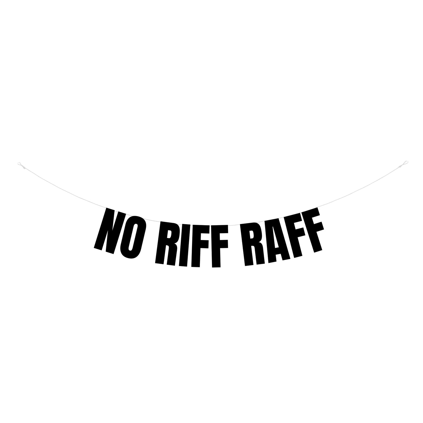 No riff raff banner