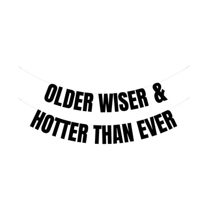 Older wiser & hotter than ever banner