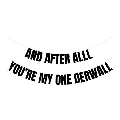 You're my One-derwall banner