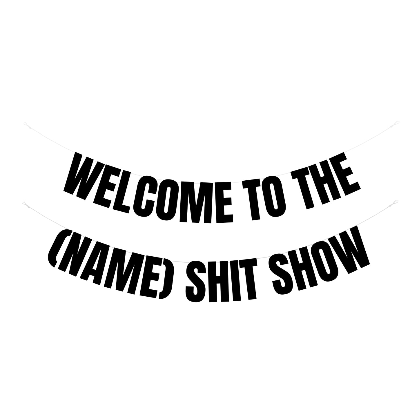 Personalised shit show banner