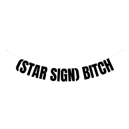 Personalised star sign bitch banner