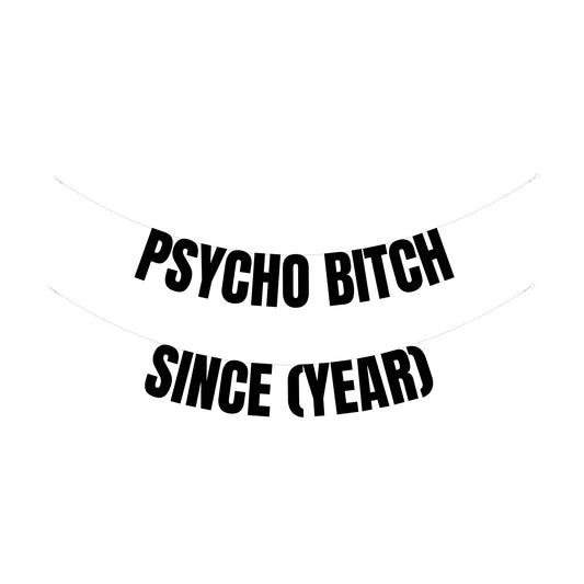 Personalised psycho bitch banner